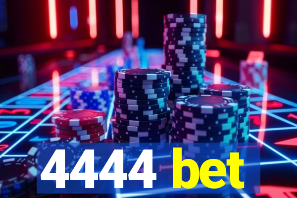 4444 bet